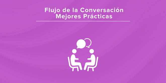 Flujo de la Conversación - Mejores Prácticas