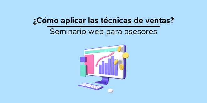 IV Seminario Web de Formación: ¿Cómo aplicar las técnicas de ventas?