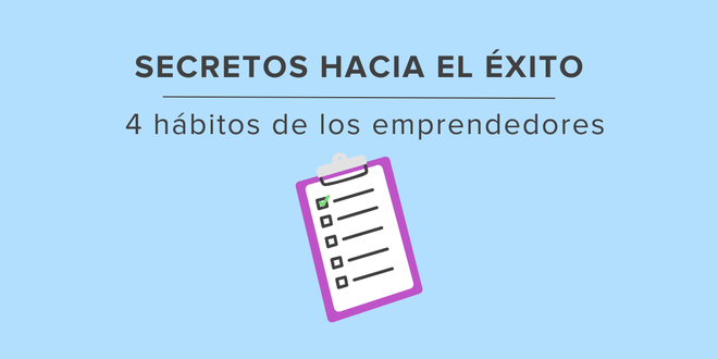 4 hábitos de emprendedores exitosos